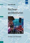 Rechnerarchitekturen. Struktur und Konzepte