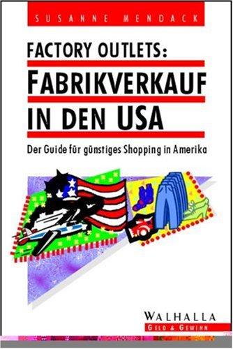 Factory Outlets. Fabrikverkauf in den USA. Der Guide für günstiges Shopping in Amerika