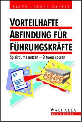 Vorteilhafte Abfindung für Führungskräfte. Spielräume nutzen, Steuern sparen