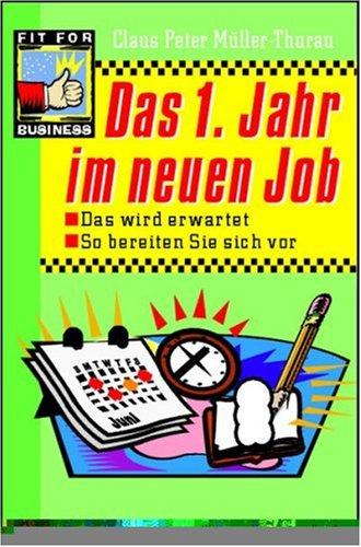 Das 1. Jahr im neuen Job. Das wird erwartet. So bereiten Sie sich vor
