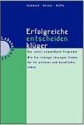 Erfolgreiche entscheiden klüger. Das sofort anwendbare Programm