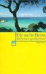 Die weite Reise. Mittelmeergeschichten
