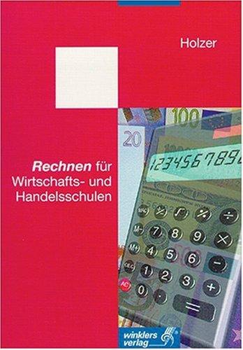 Rechnen für Wirtschafts- und Handelsschulen.