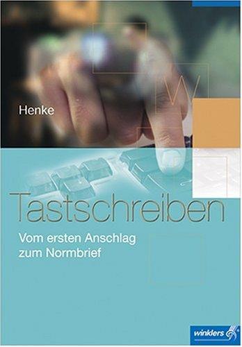 Tastschreiben. Vom ersten Anschlag zum Normbrief. RSR.