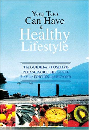 You Too Can Have a Healthy Lifestyle