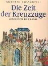 Die Zeit der Kreuzzüge. Geschichte und Kunst