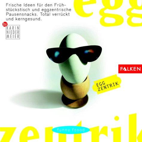 funny food. Eggzentrik