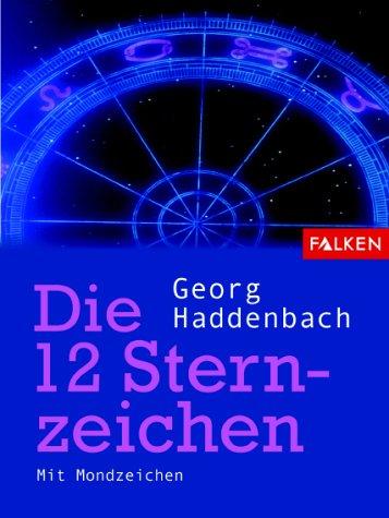 Die 12 Sternzeichen. Mit Mondzeichen