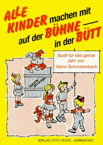 Alle Kinder machen mit, auf der Bühne - in der Bütt. Spaß für das ganze Jahr