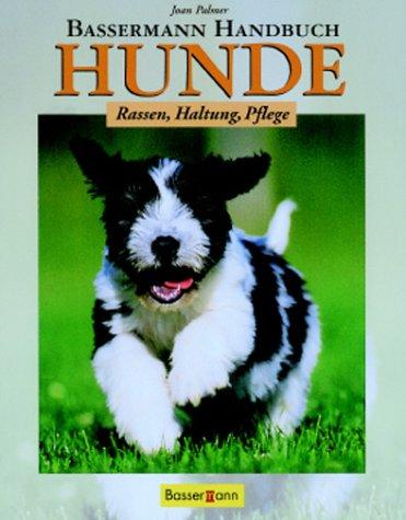 Bassermann Handbuch Hunde. Rassen, Haltung, Pflege