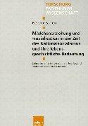 Mädchenerziehung und -sozialisation in der Zeit des Nationalsozialismus und ihre lebensgeschichtliche Bedeutung