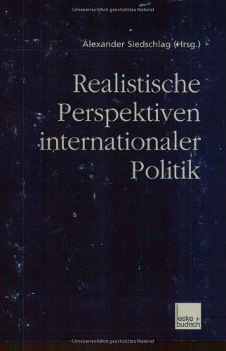 Realistische Perspektiven internationaler Politik
