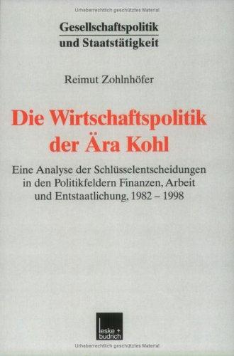 Die Wirtschaftspolitik der Ära Kohl