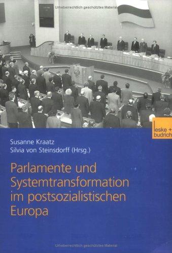 Parlamente und Systemtransformationen im postsozialistischen Europa
