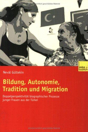 Bildung, Autonomie, Tradition und Migration