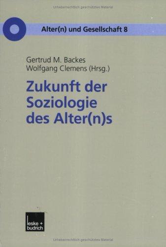Zukunft der Soziologie des Alter(n)s