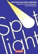 Spotlight on Mixed Exercises, Ein thematisches Arbeitsbuch mit grammatischen Grundstrukturen in gemischter Form