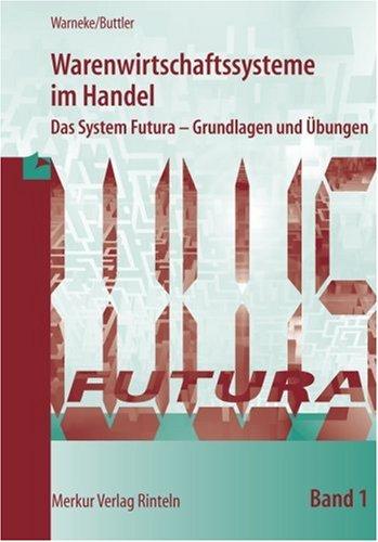 Warenwirtschaftssysteme im Handel, Bd.1, Grundlagen und Übungen