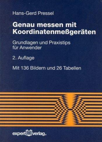Genau messen mit Koordinatenmeßgeräten. Grundlagen und Praxistips für Anwender