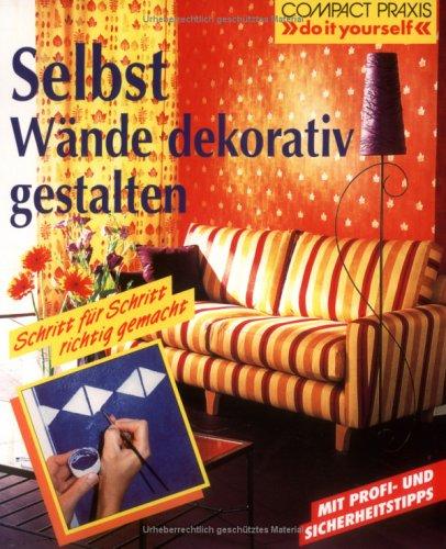 Selbst Wände dekorativ gestalten