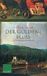 Der goldene Fluss. Historischer Roman