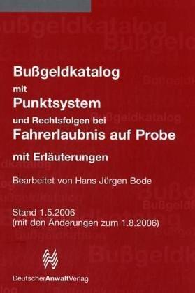 Bußgeldkatalog und Punktbewertung. Mit Erläuterungen