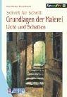 Grundlagen der Malerei. Licht und Schatten. Schritt für Schritt