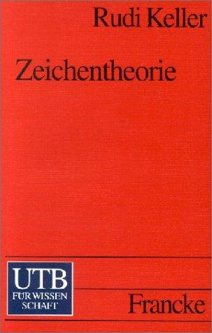 Zeichentheorie. Zu einer Theorie semiotischen Wissens