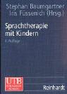 Sprachtherapie mit Kindern. Grundlagen und Verfahren
