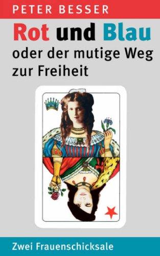 Rot und Blau oder der mutige Weg zur Freiheit