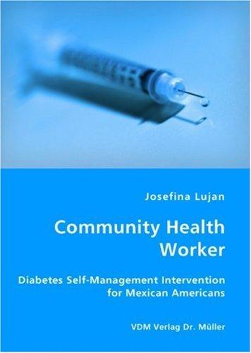 Community Health Worker - Diabetes Self-Management Intervention for Mexican Americans