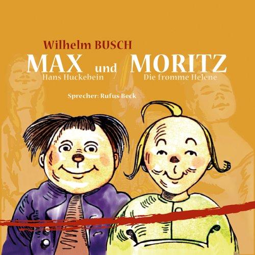 Max Und Moritz / Hans Huckebein / Die Fromme Helene