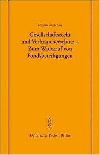 Gesellschaftsrecht Und Verbraucherschutz Zum Widerruf Von Fondsbeteiligungen