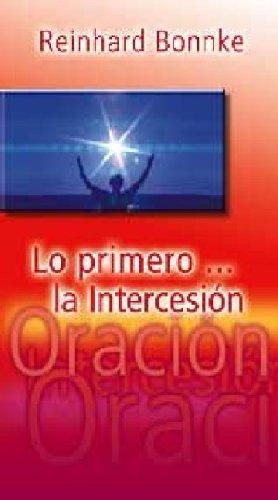 Lo Primero ... La Intercession