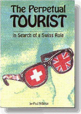 The Perpetual Tourist, In Search of a Swiss Role
