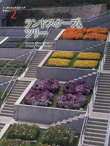 Elements and Total Concept of Urban Tree Design (Elements & Total Concept of)