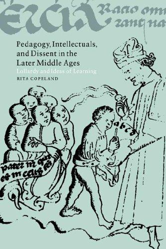 Pedagogy, Intellectuals, and Dissent in the Later Middle Ages