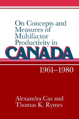 On concepts and measures of multifactor productivity in Canada, 1961-1980