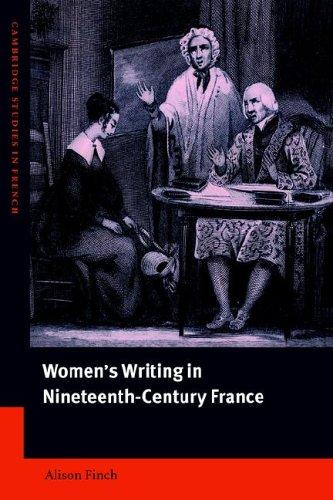 Women's Writing in Nineteenth-Century France (Cambridge Studies in French)