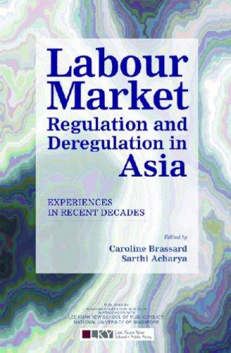 Labour Market Regulation and Deregulation in Asia