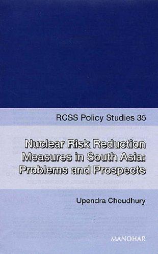 Nuclear Risk Reduction Measures in South AsiaRSCC Policy Studies 35