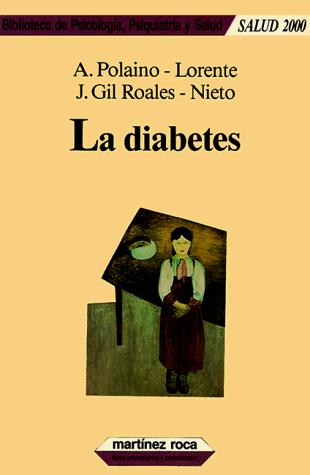 La Diabetes / Diabetes (Biblioteca de Psicologia, Psiquiatria y Salud, Serie Salud 2)