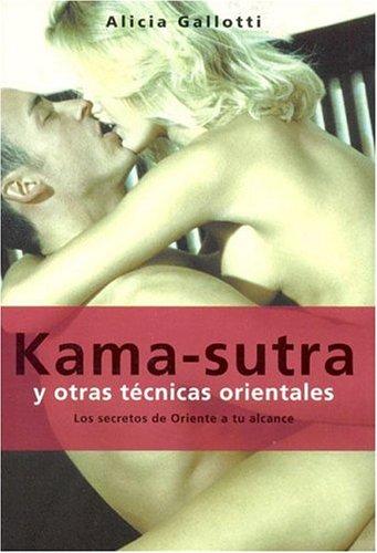 Kama-Sutra Y Otras Tecnicas Orientales (Coleccion Manuales Practicos (Ediciones Martinez Roca).)