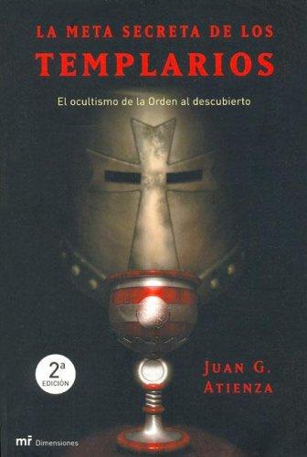 La Meta Secreta de Los Templarios