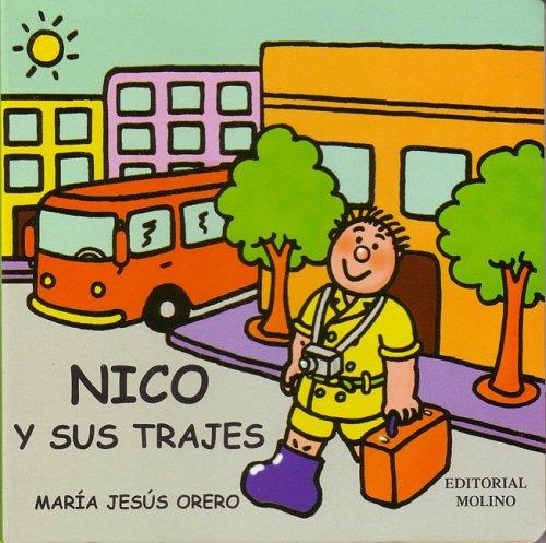 Nico Y Sus Trajes (El Mundo De Nico) (El Mundo De Nico)