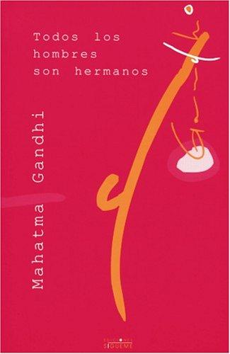 Todos Los Hombres Son Hermanos / All Men are Brothers (Coleccion el Peso de los Dias)