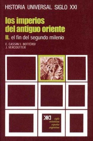 Historia Universal.II Los Imperios del Antiguo Oriente El Fin del Segundo Milenio