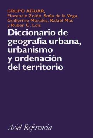 Diccionario de Geografia Urbana, Urbanismo y Ordenacion del Territorio