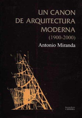 Un Canon De Arquitectura Moderna (1900-2000) (Arte Grandes Temas)