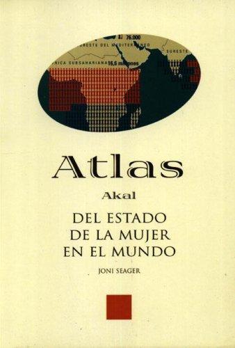 Atlas Del Estado De La Mujer En El Mundo (Atlas Akal)
